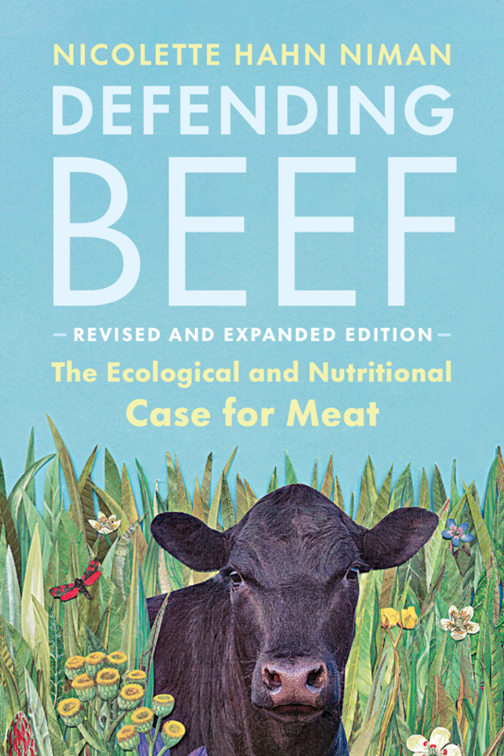 Defending Beef The Ecological and Nutritional Case for Meat, 2nd Edition - (PDF/EPUB Version)