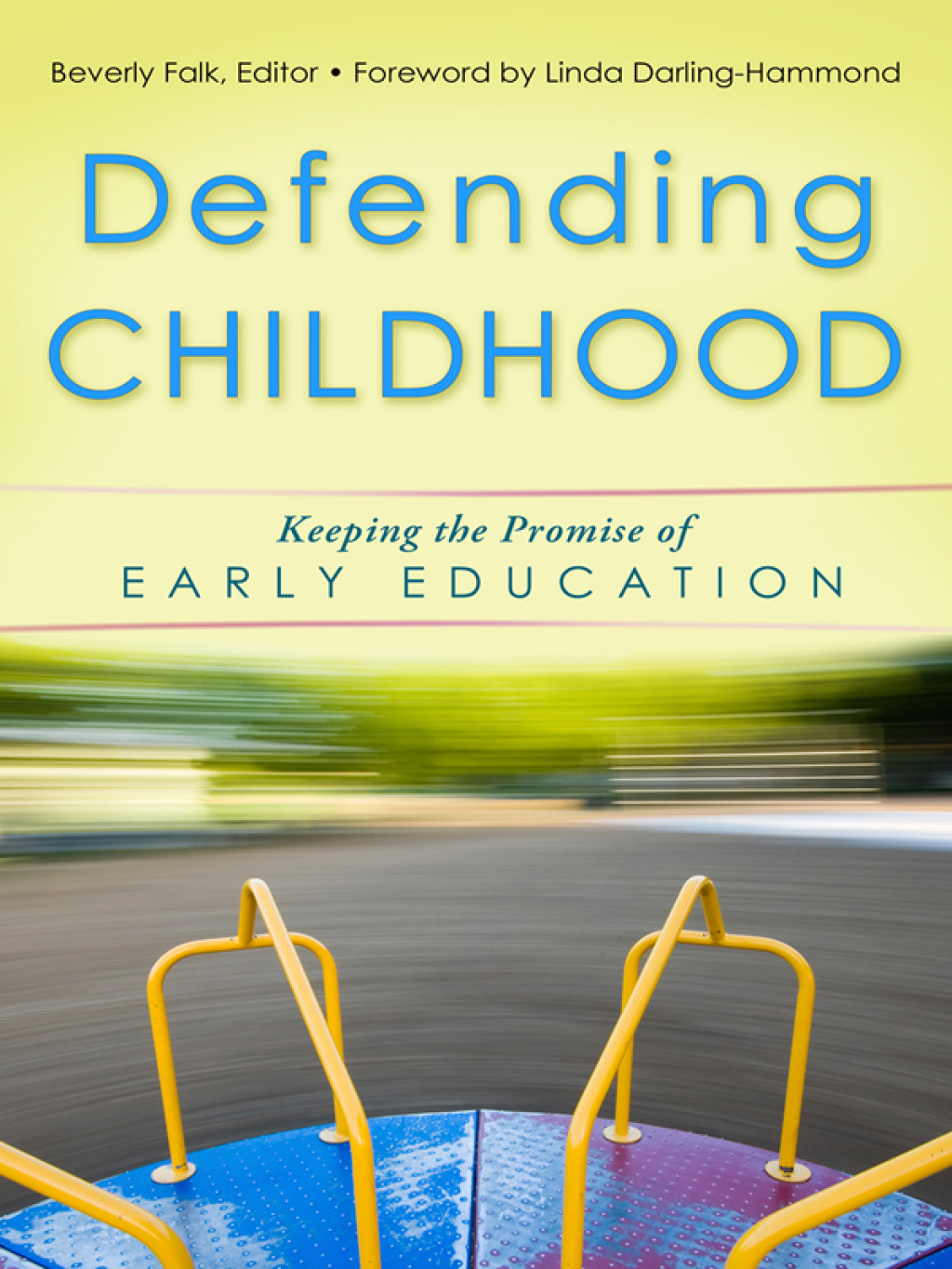 Defending Childhood: Keeping the Promise of Early Education - (PDF/EPUB Version)