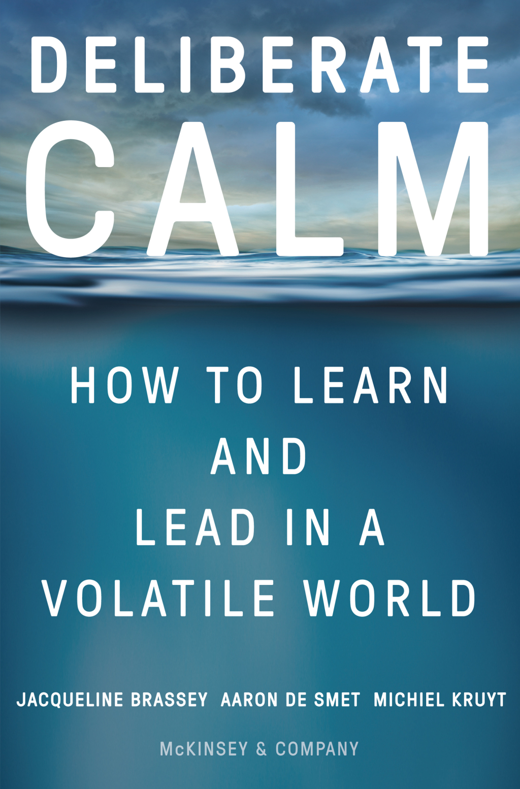 Deliberate Calm How to Learn and Lead in a Volatile World - (PDF/EPUB Version)