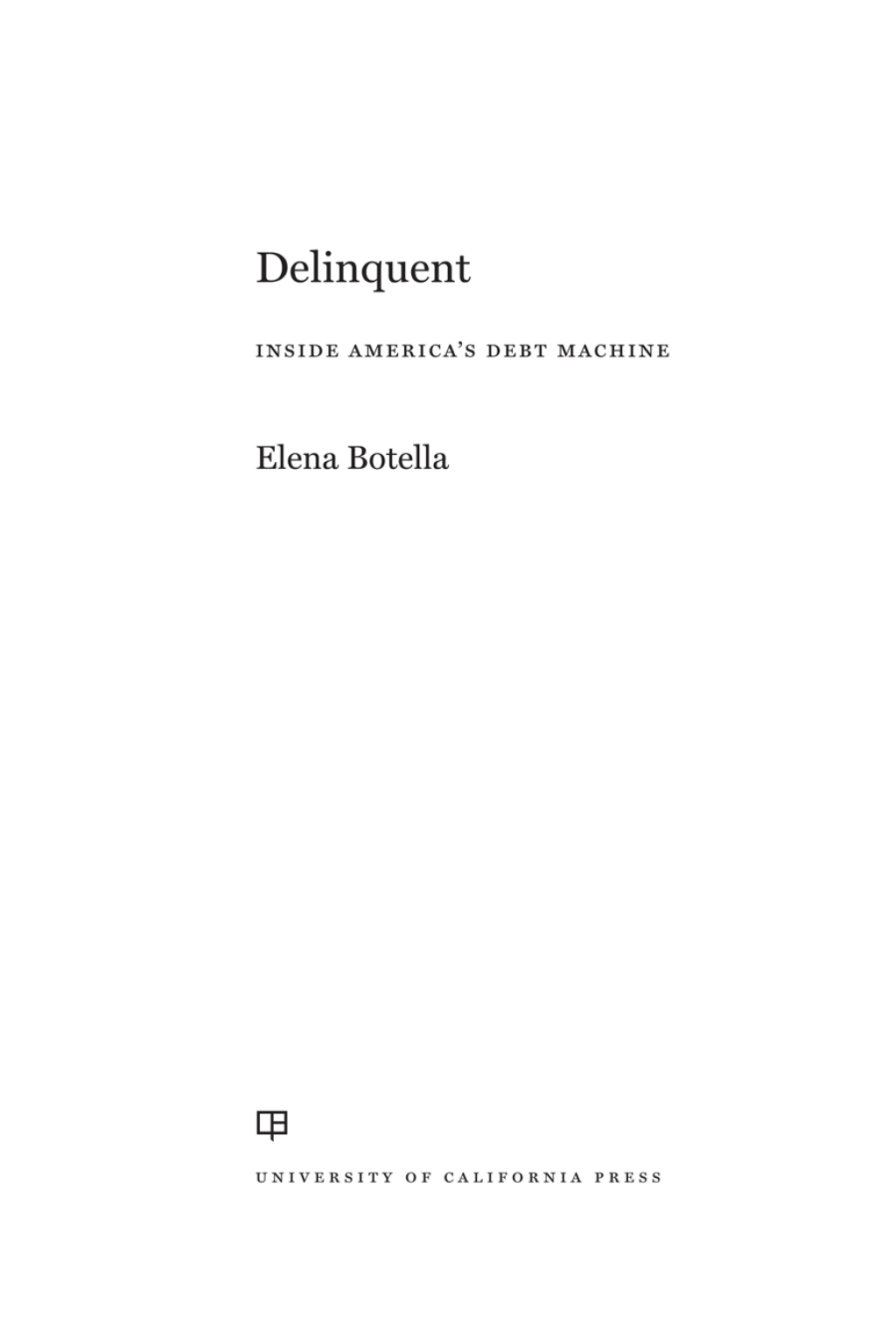 Delinquent Inside America's Debt Machine 1st Edition - (PDF/EPUB Version)