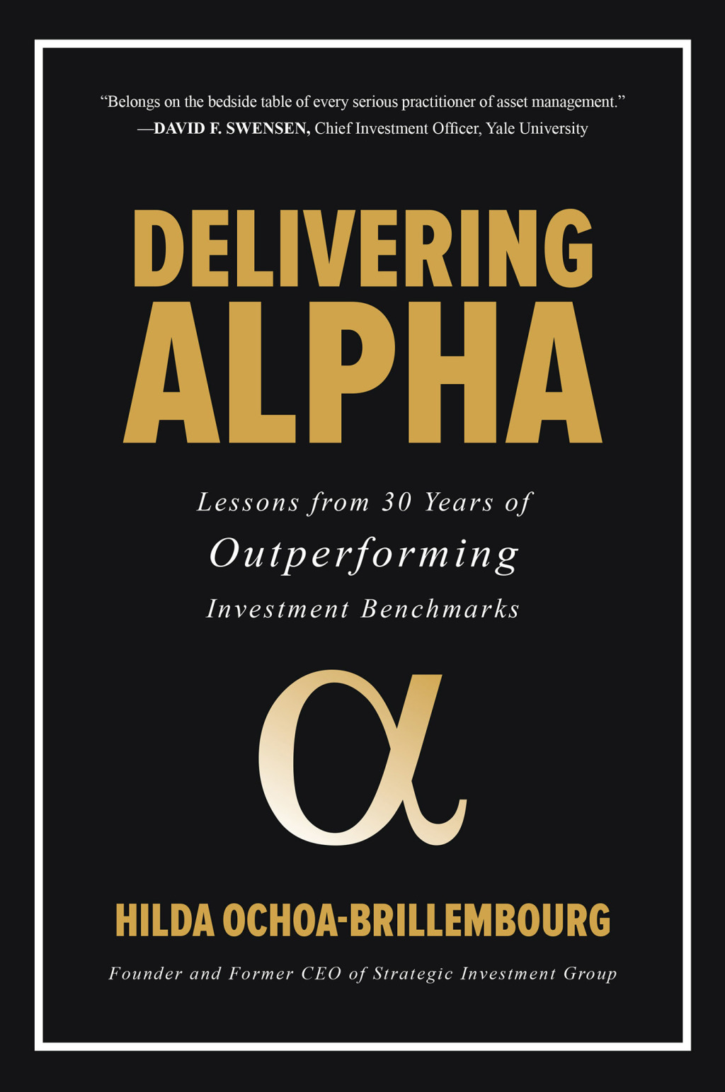 Delivering Alpha: Lessons from 30 Years of Outperforming Investment Benchmarks 1st Edition - (PDF/EPUB Version)