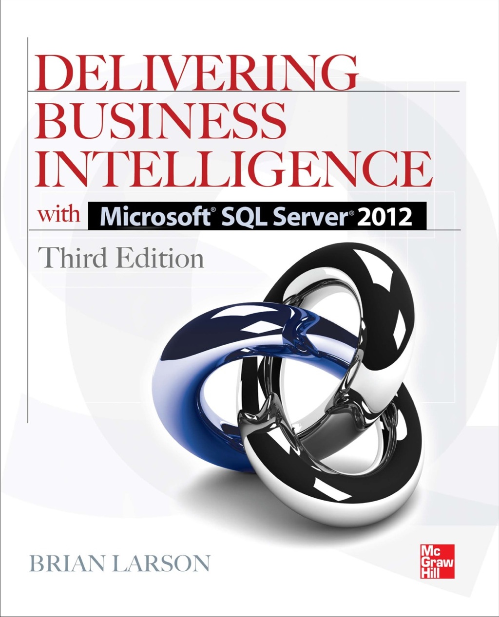 Delivering Business Intelligence with Microsoft SQL Server 2012 3/E 3rd ...