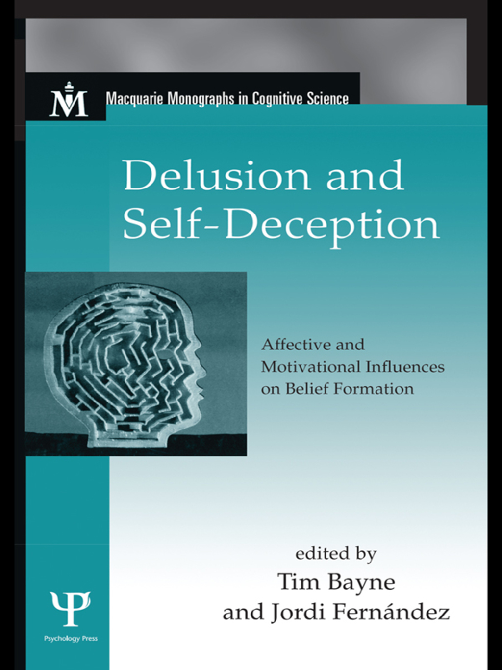 Delusion and Self-Deception Affective and Motivational Influences on ...