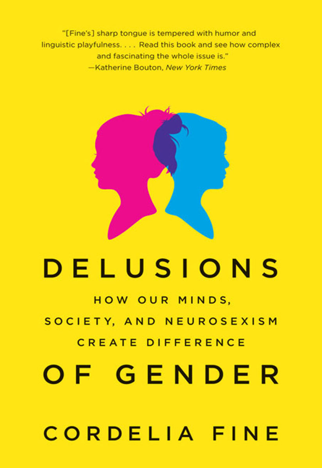 Delusions of Gender: How Our Minds, Society, and Neurosexism Create Difference - (PDF/EPUB Version)