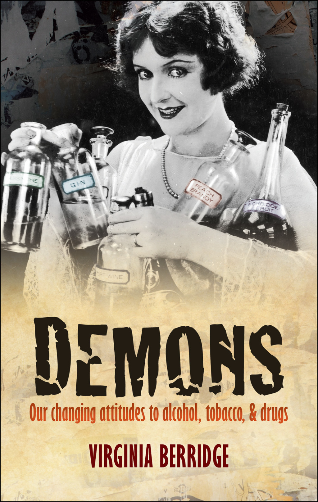 Demons Our changing attitudes to alcohol, tobacco, and drugs - (PDF/EPUB Version)