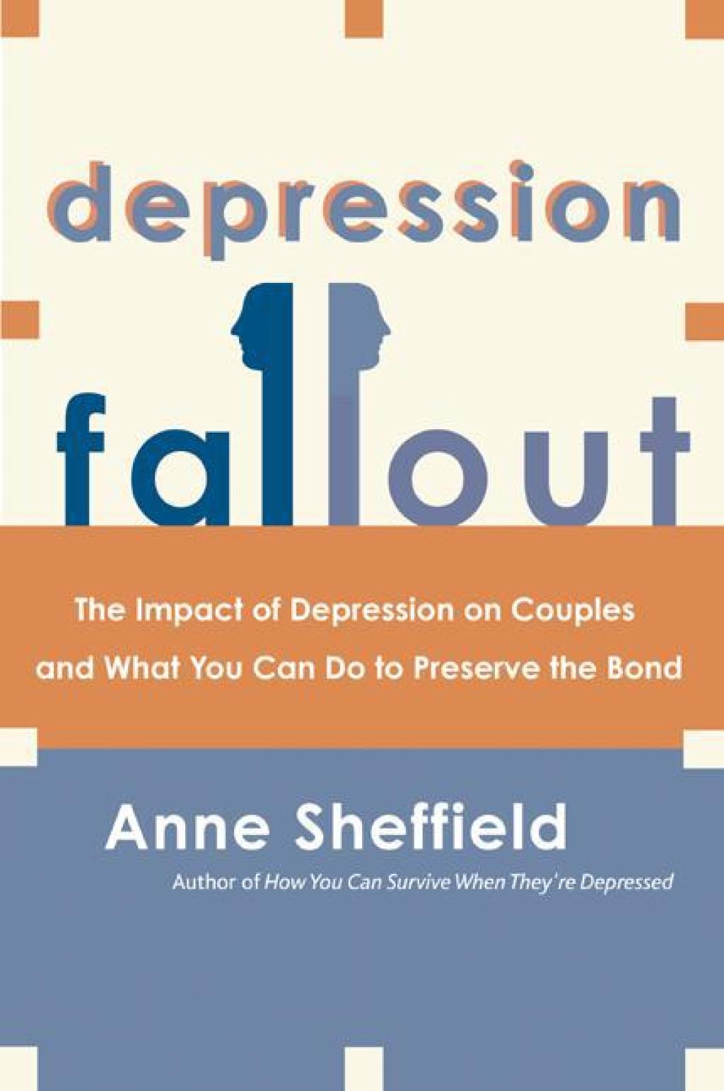 Depression Fallout The Impact of Depression on Couples and What You Can Do to Preserve the Bond - (PDF/EPUB Version)
