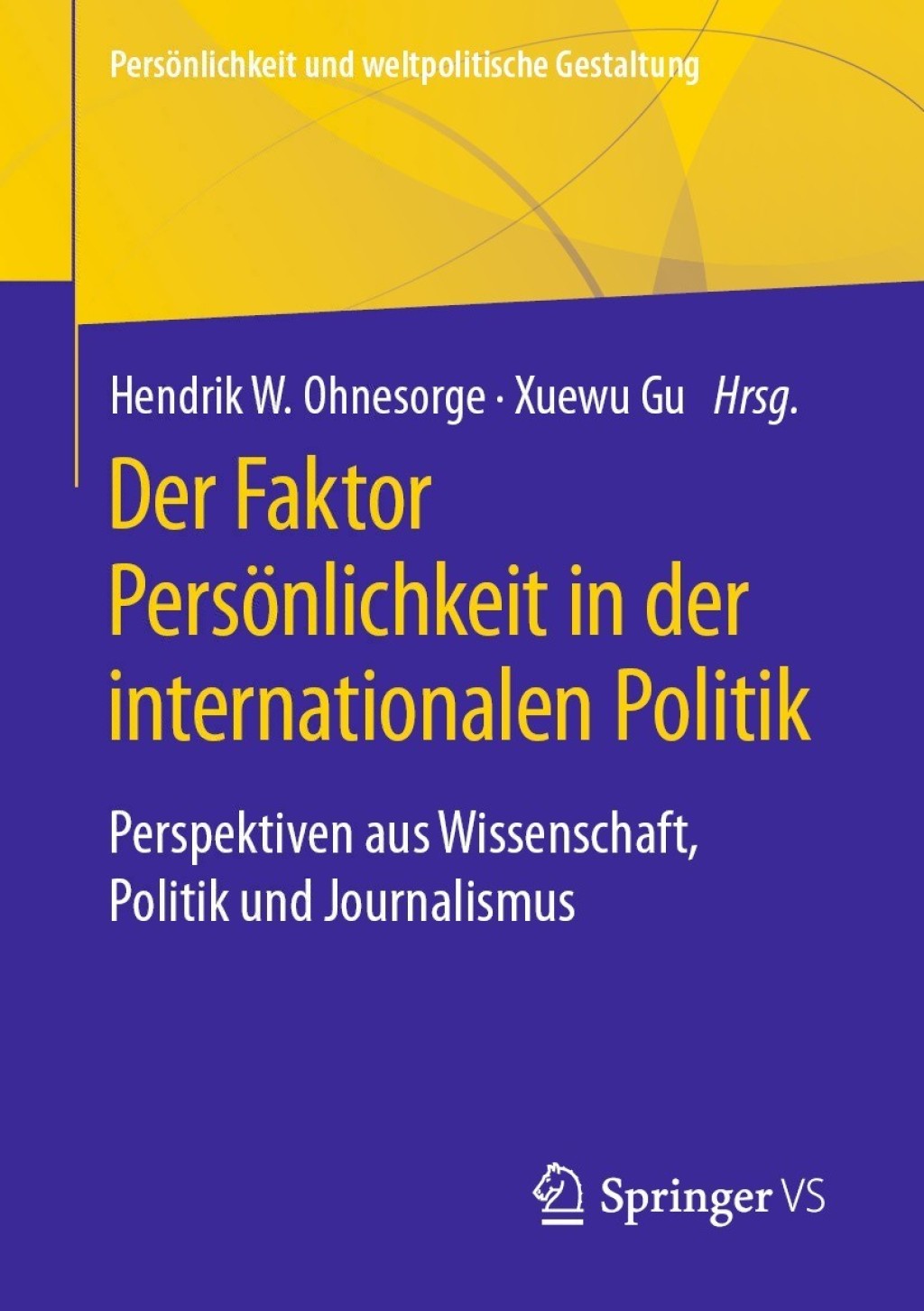 Der Faktor PersÃ¶nlichkeit in der internationalen Politik Perspektiven aus Wissenschaft, Politik und Journalismus - (PDF/EPUB Version)