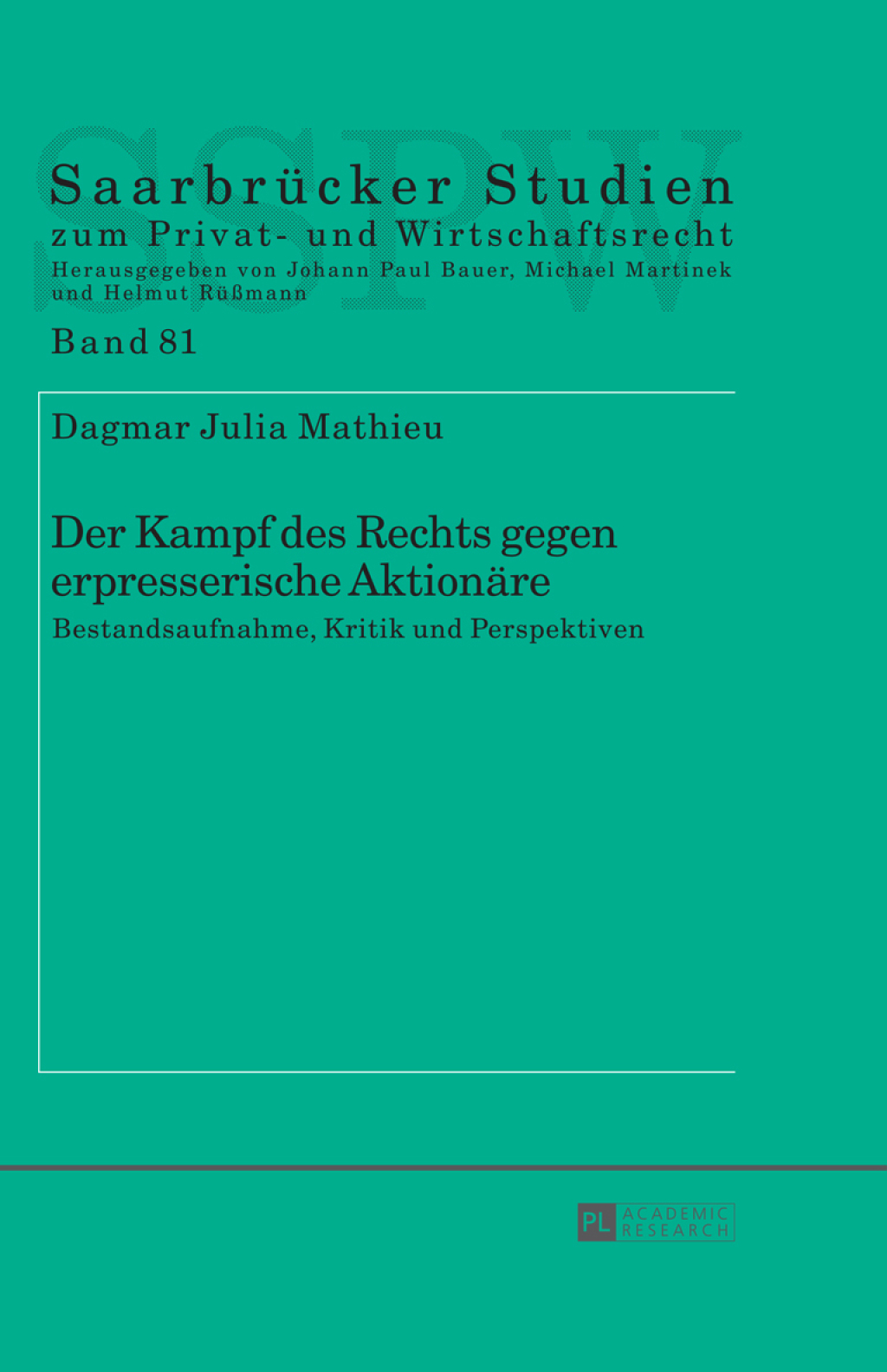 Der Kampf des Rechts gegen erpresserische Aktionaere Bestandsaufnahme, Kritik und Perspektiven 1st Edition â€“ PDF/EPUB Version Downloadable
