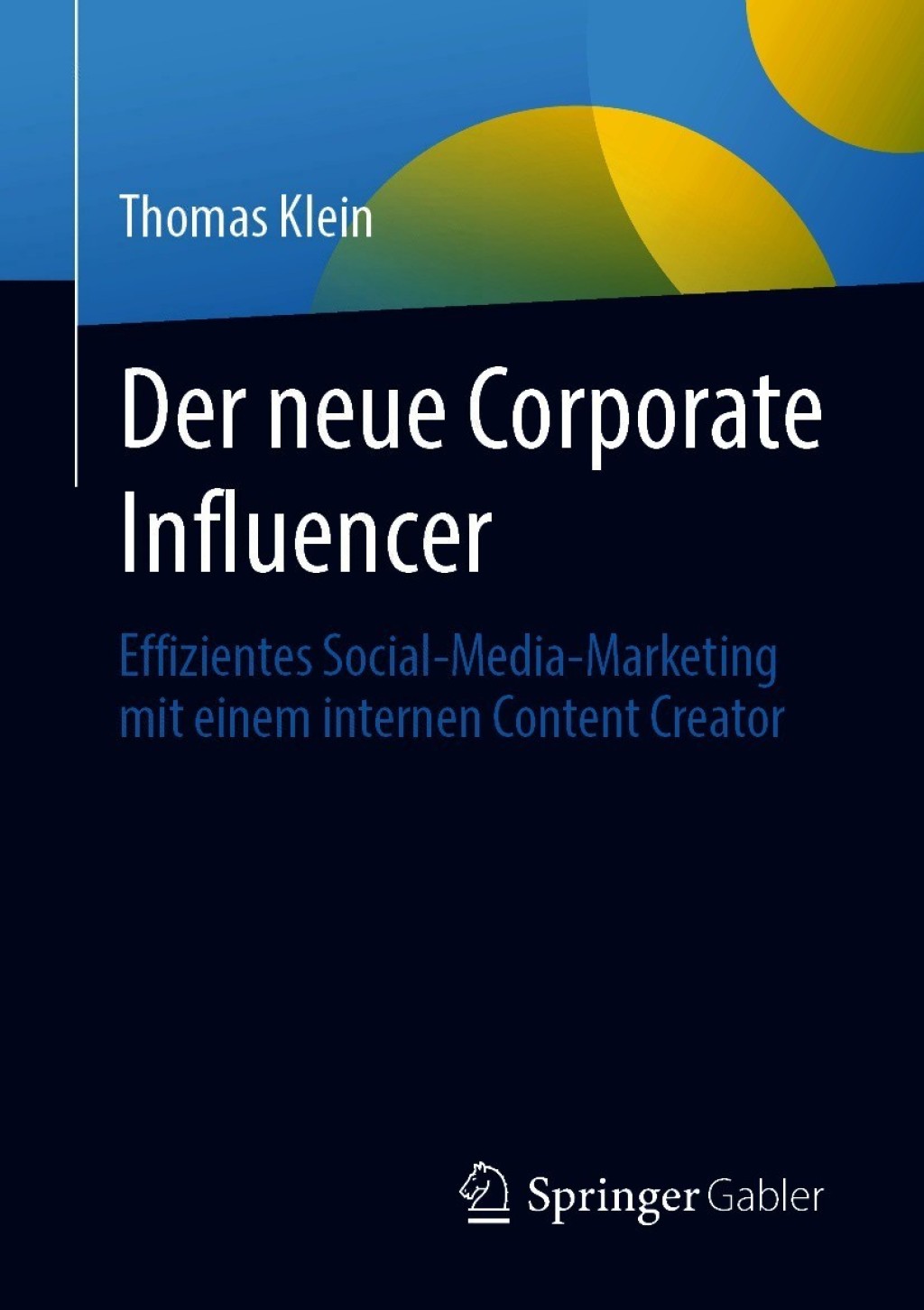Der neue Corporate Influencer Effizientes Social-Media-Marketing mit einem internen Content Creator - (PDF/EPUB Version)