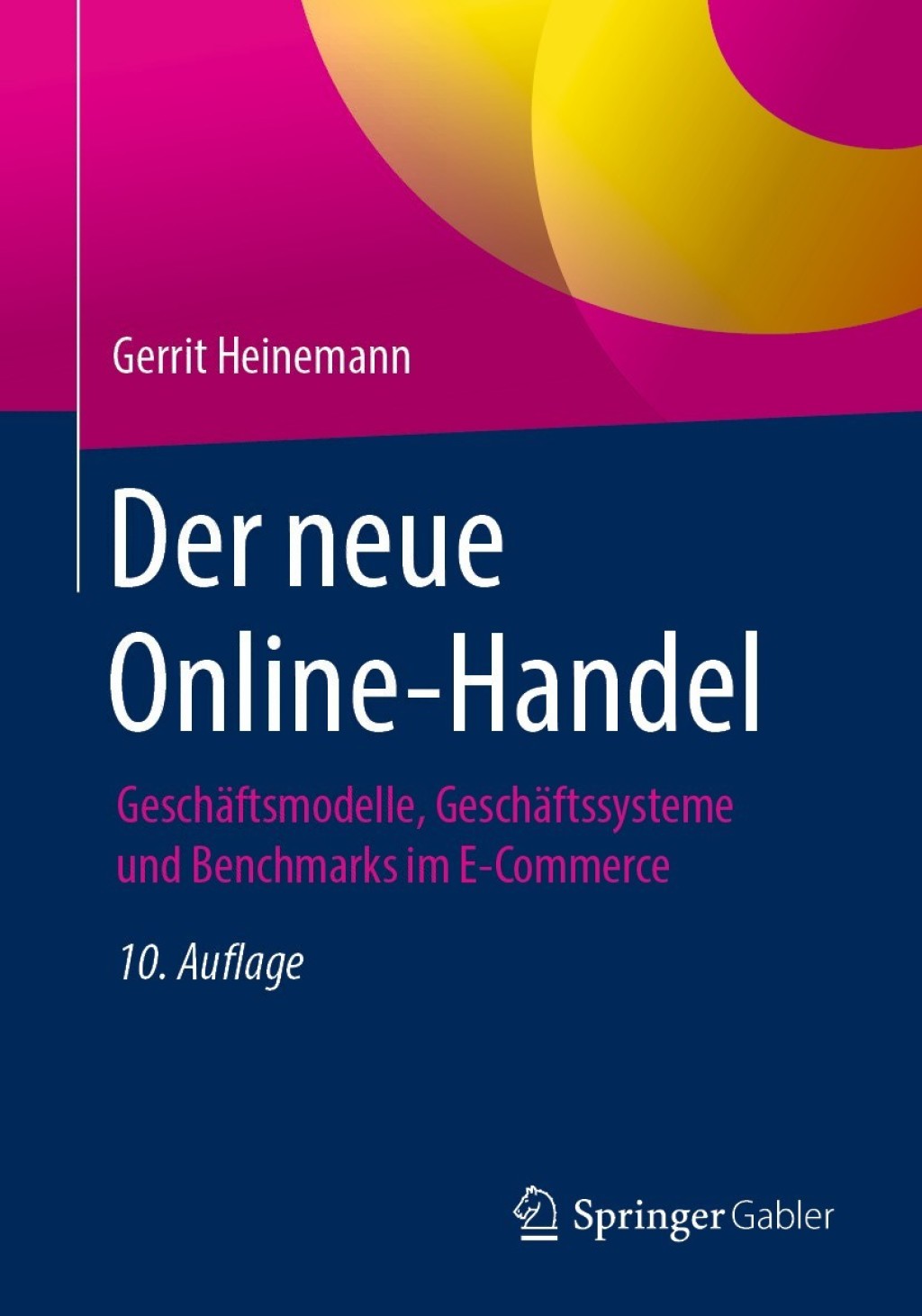 Der neue Online-Handel GeschÃ¤ftsmodelle, GeschÃ¤ftssysteme und Benchmarks im E-Commerce 10th Edition - (PDF/EPUB Version)