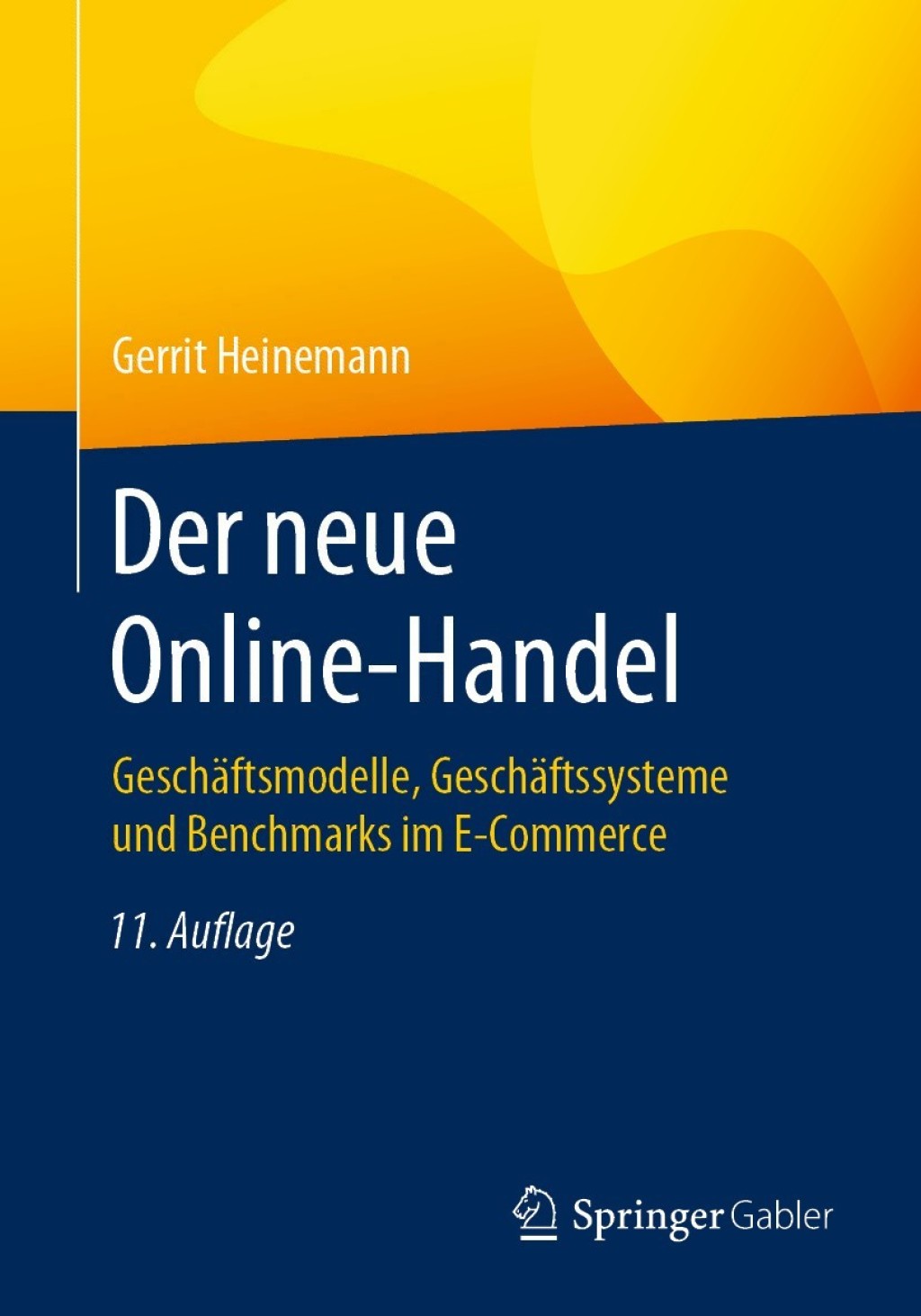 Der neue Online-Handel GeschÃ¤ftsmodelle, GeschÃ¤ftssysteme und Benchmarks im E-Commerce 11th Edition - (PDF/EPUB Version)