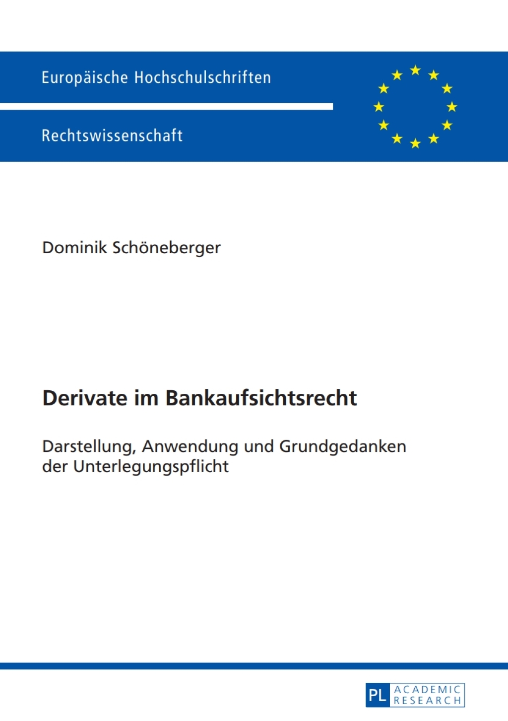 Derivate im Bankaufsichtsrecht Darstellung, Anwendung und Grundgedanken der Unterlegungspflicht 1st Edition - (PDF/EPUB Version)