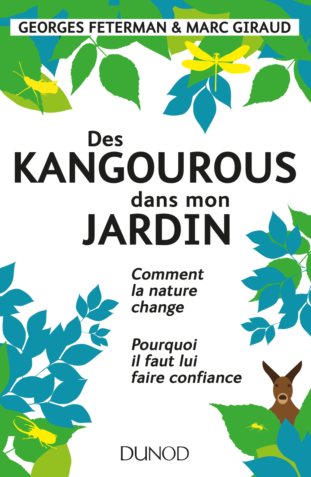 Des kangourous dans mon jardin Comment la nature change - Pourquoi il faut lui faire confiance - (PDF/EPUB Version)