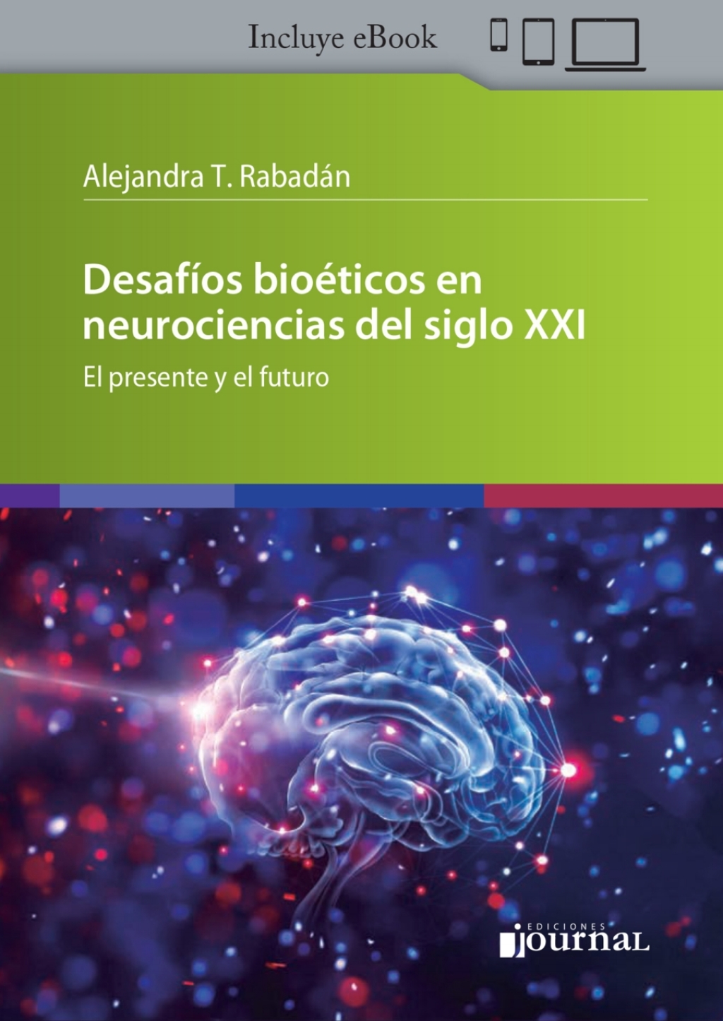 DesafÃ­os bioÃ©ticos en neurociencias del Siglo XXI 1st Edition - (PDF/EPUB Version)