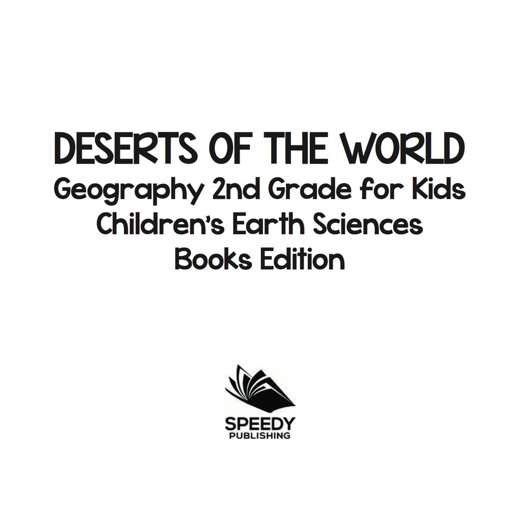 Deserts of The World: Geography 2nd Grade for Kids | Children's Earth Sciences Books Edition - (PDF/EPUB Version)