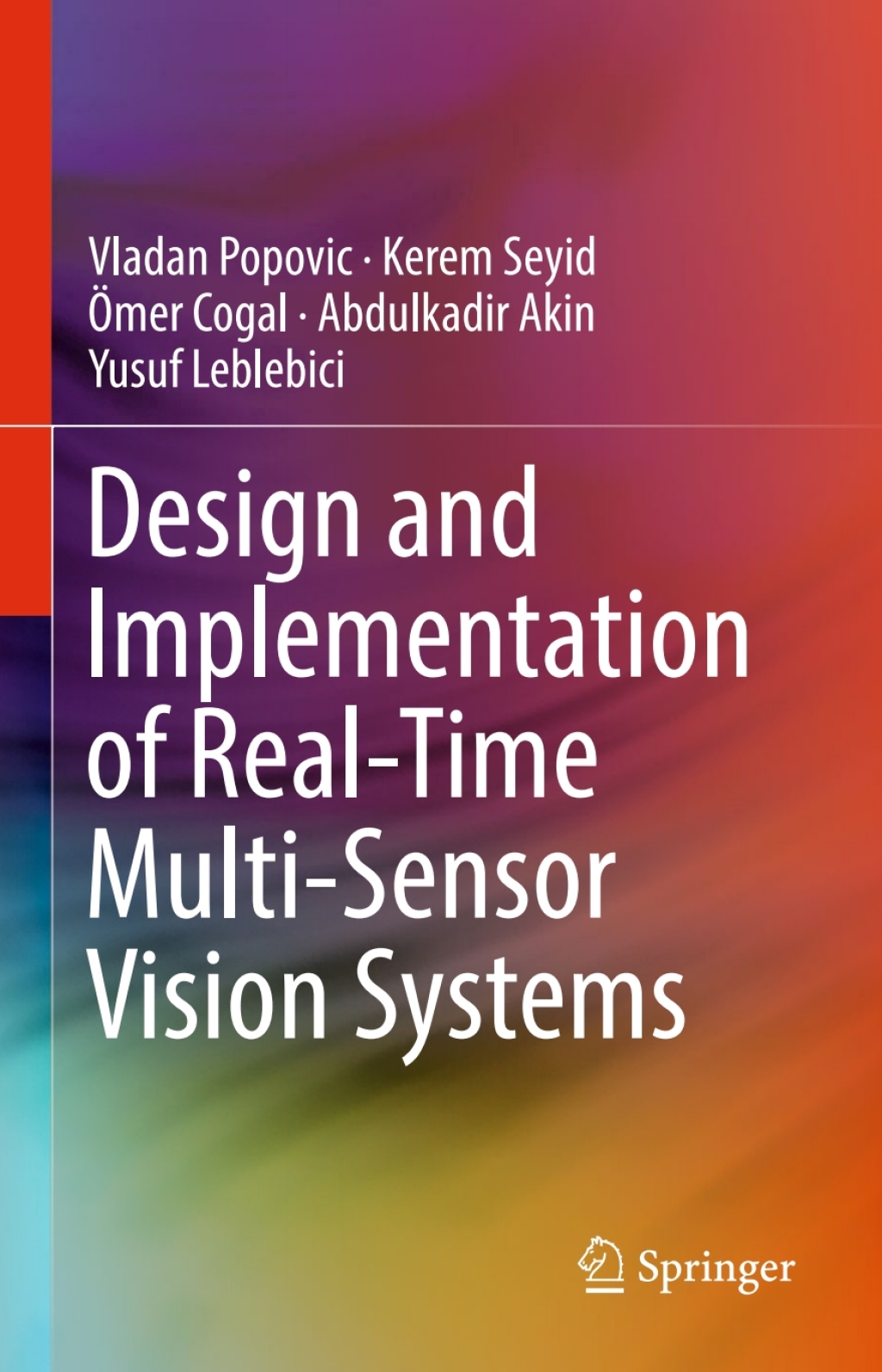 Design and Implementation of Real-Time Multi-Sensor Vision Systems â ...