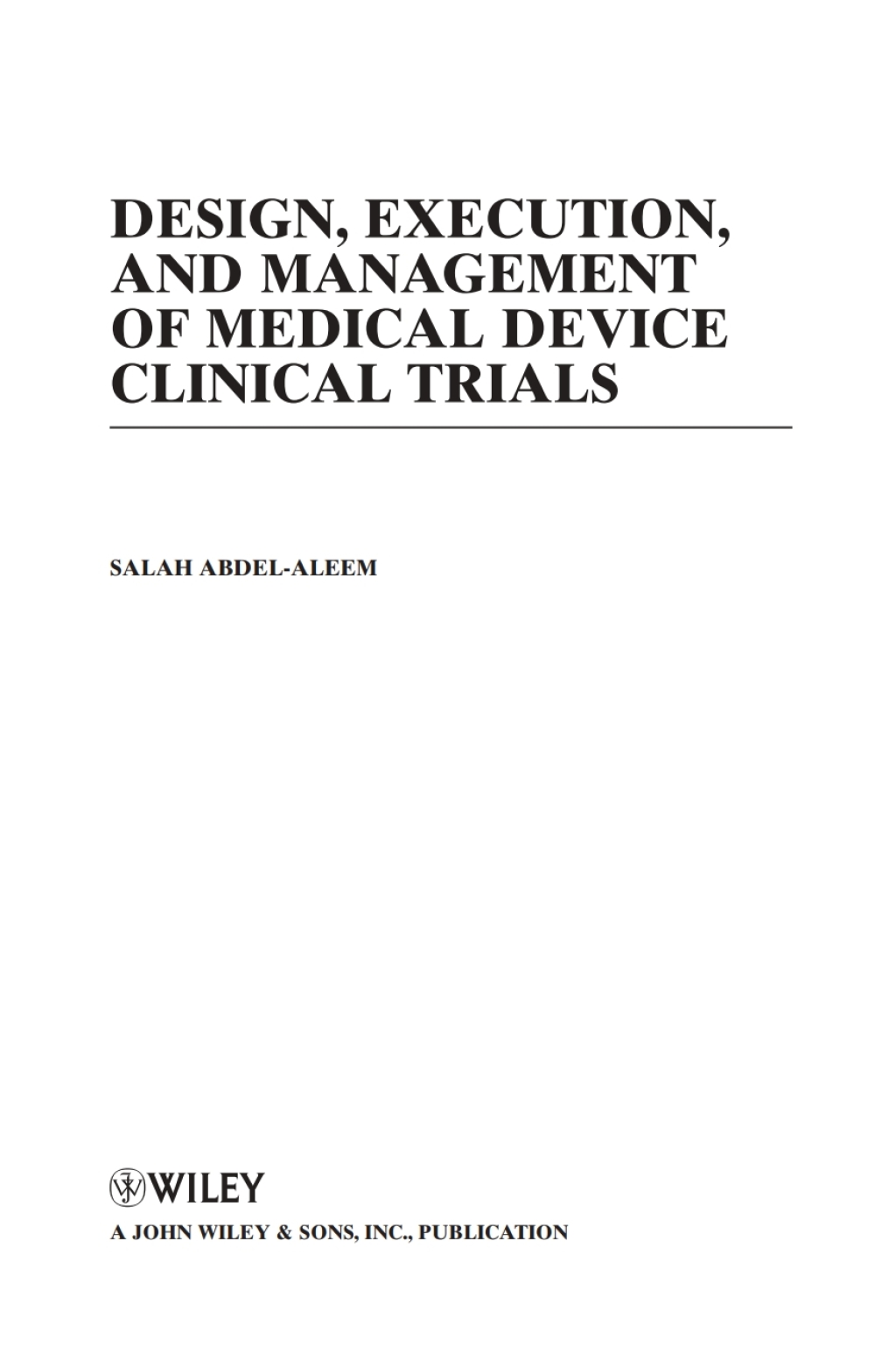 Design, Execution, and Management of Medical Device Clinical Trials 1st ...
