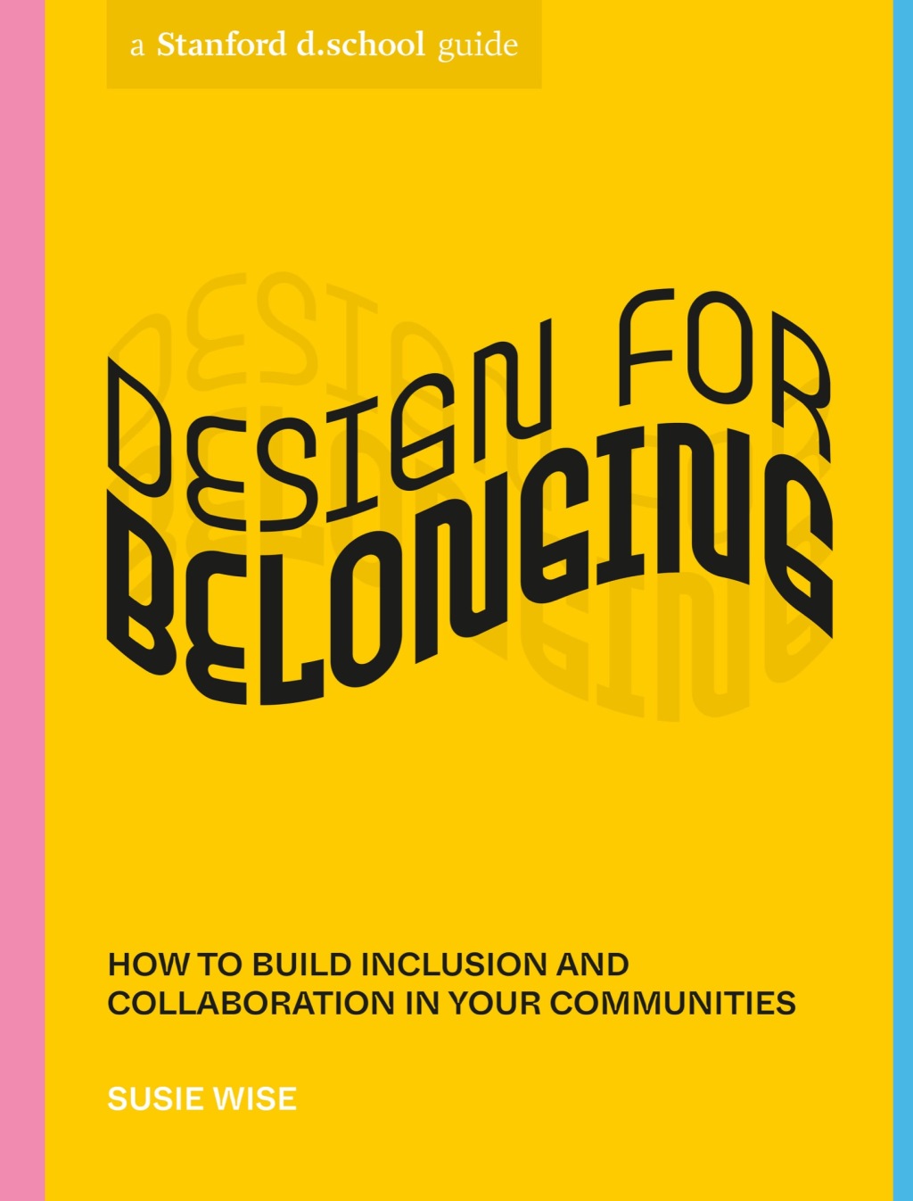 Design for Belonging How to Build Inclusion and Collaboration in Your Communities - (PDF/EPUB Version)