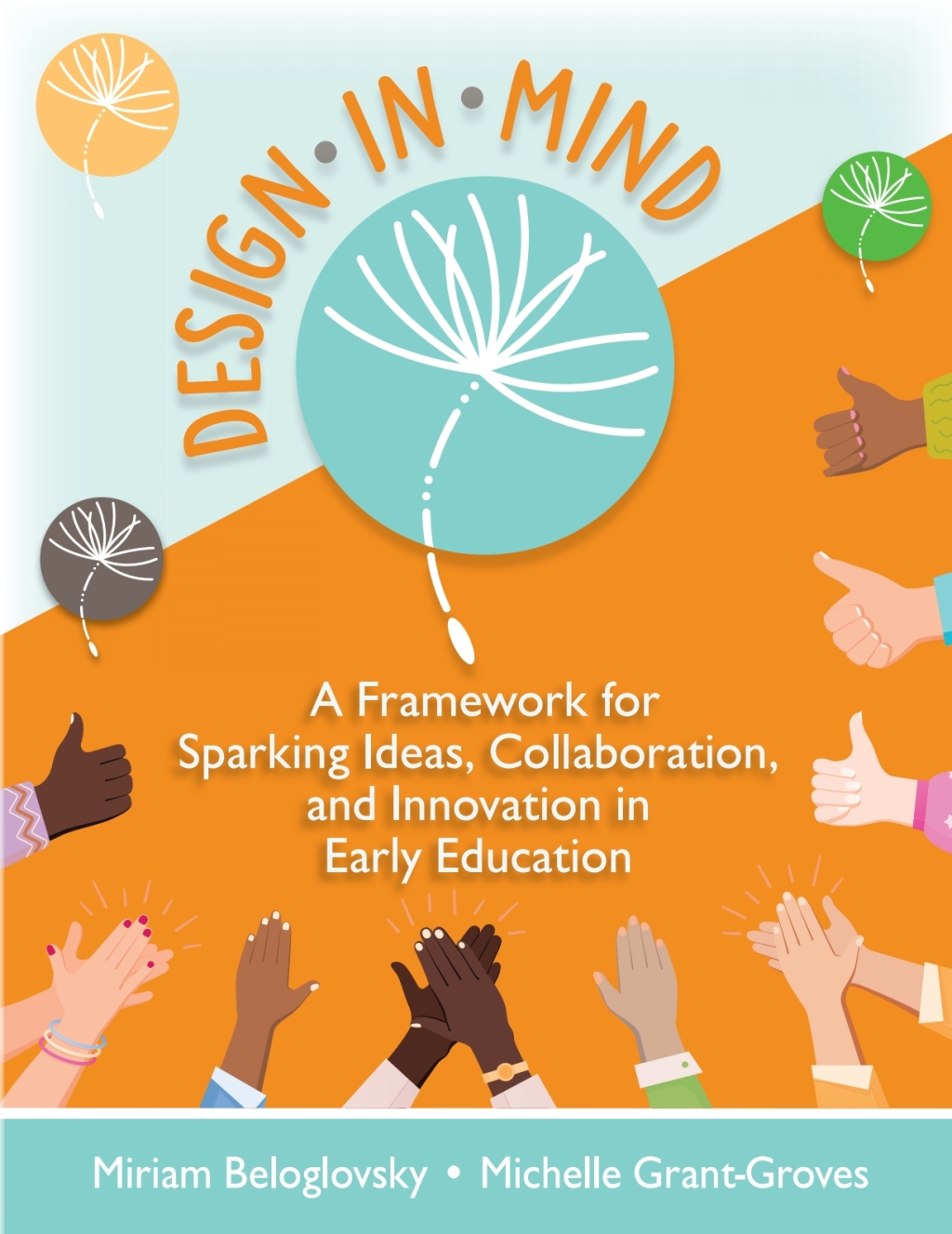 Design in Mind A Framework for Sparking Ideas, Collaboration, and Innovation in Early Education 1st Edition - (PDF/EPUB Version)