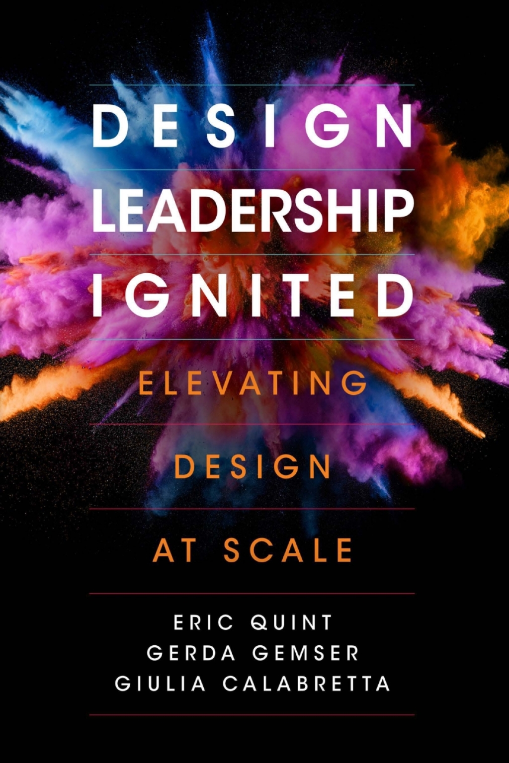 Design Leadership Ignited Elevating Design at Scale 1st Edition - (PDF/EPUB Version)