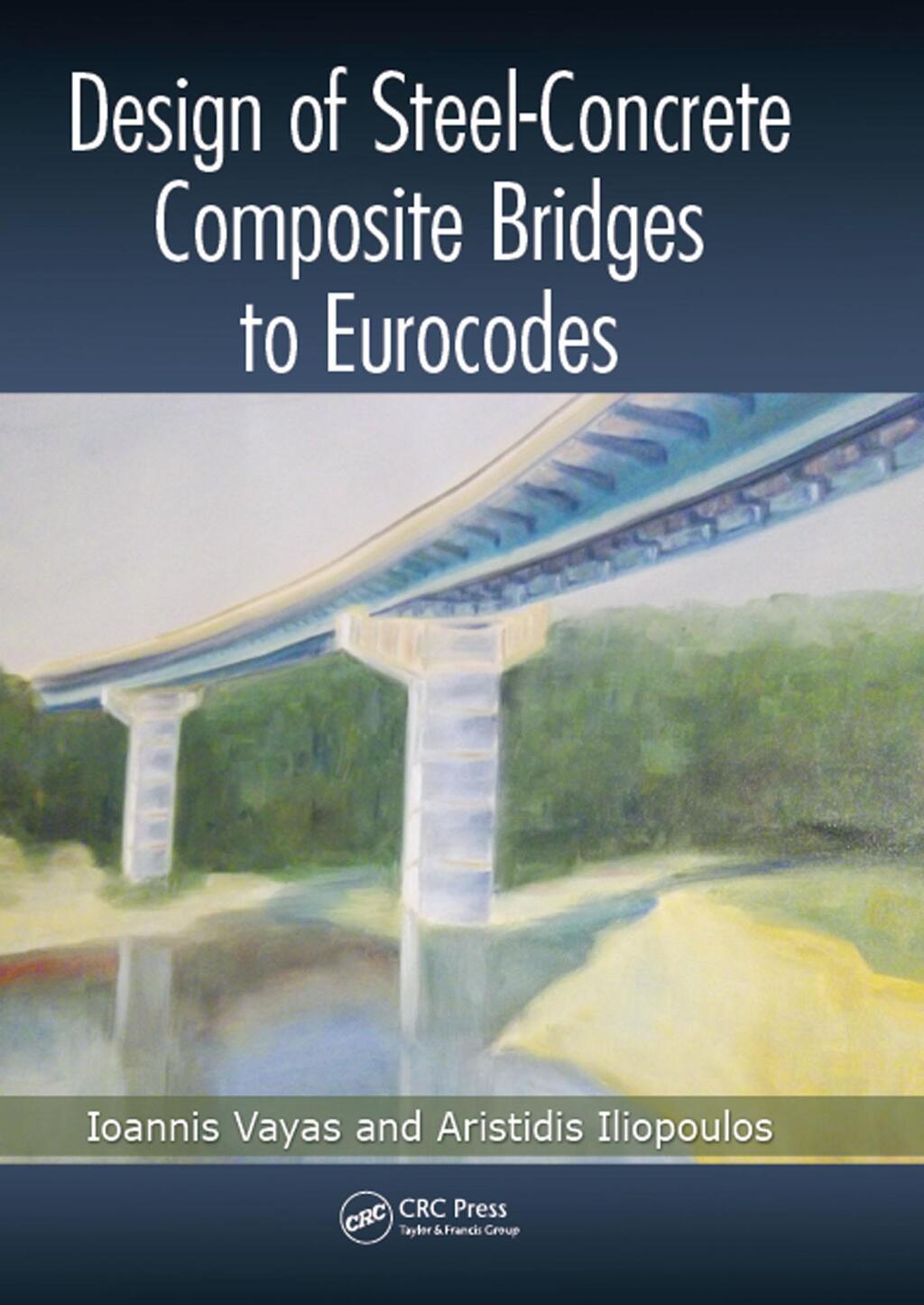 Code Bridge Design Design of Steel-Concrete Composite Bridges to Eurocodes 1st Edition â ...
