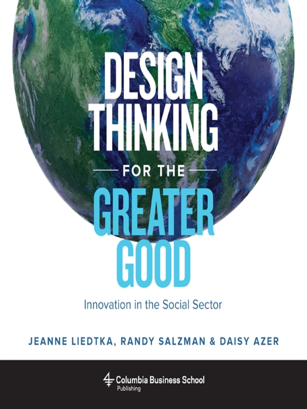 Design Thinking for the Greater Good Innovation in the Social Sector - (PDF/EPUB Version)