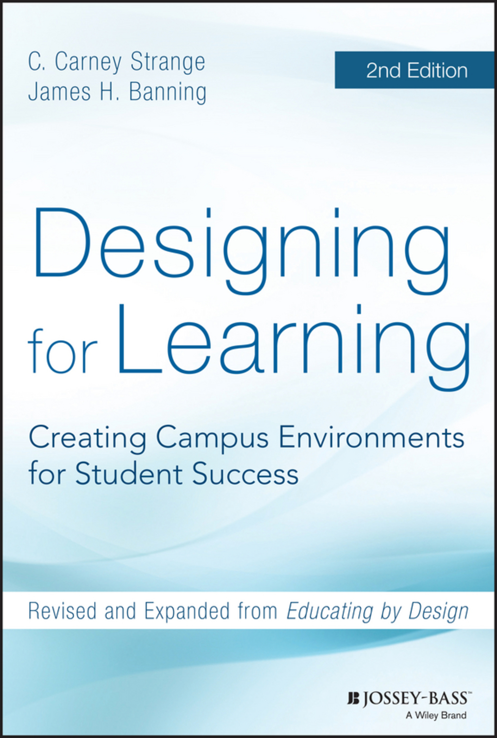 Designing for Learning: Creating Campus Environments for Student Success 2nd Edition - (PDF/EPUB Version)