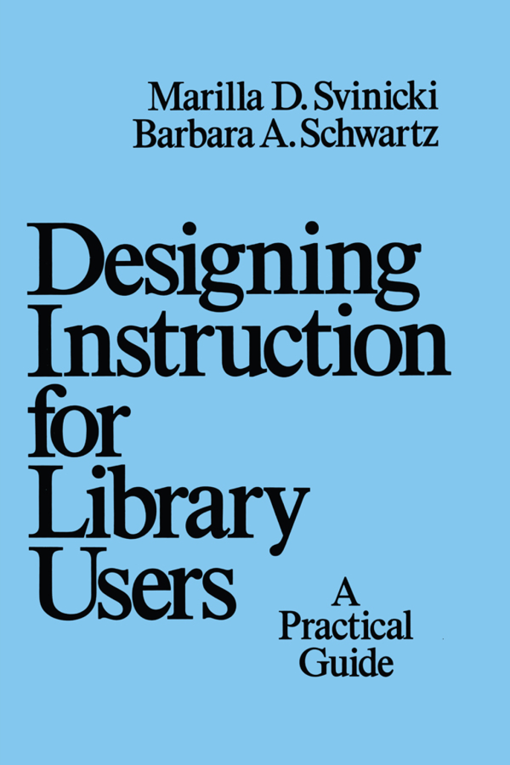 Designing Instruction for Library Users A Practical Guide 1st Edition â ...