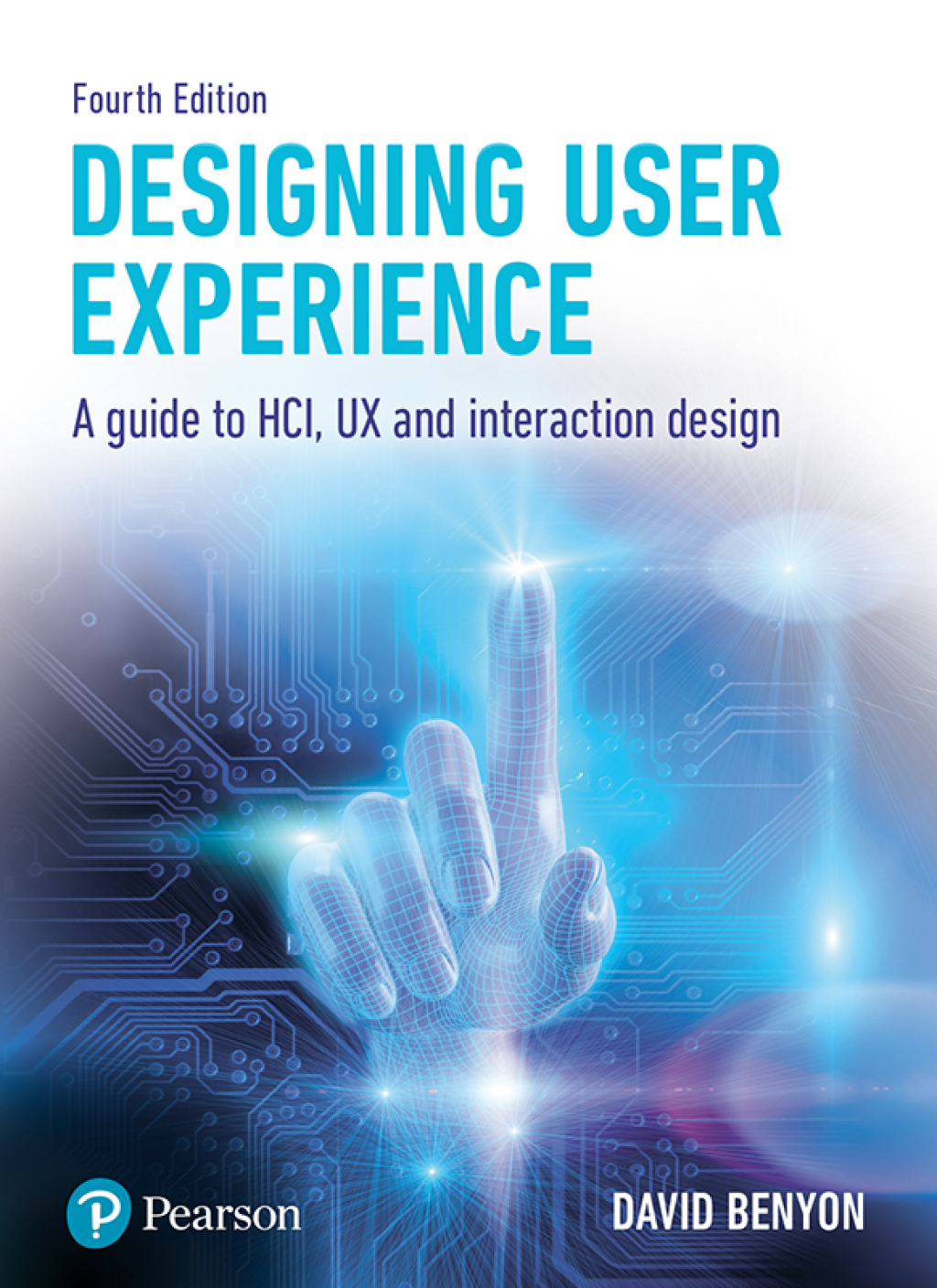 Designing Interactive Systems A Guide to HCI, UX and Interaction Design ...