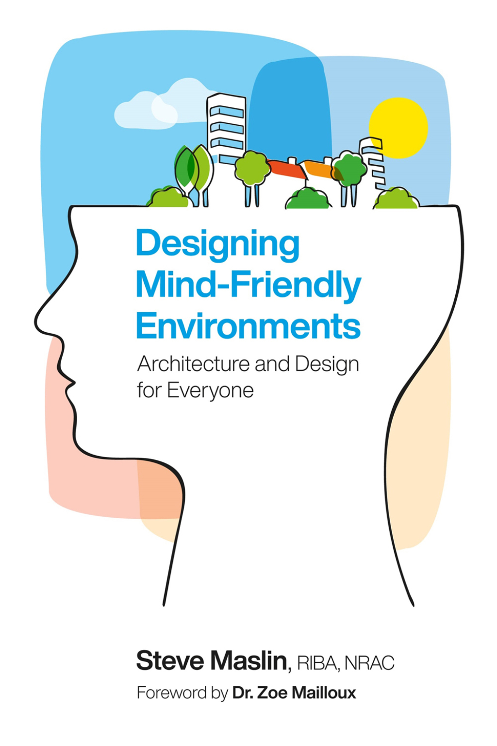 Designing Mind-Friendly Environments Architecture and Design for Everyone - (PDF/EPUB Version)