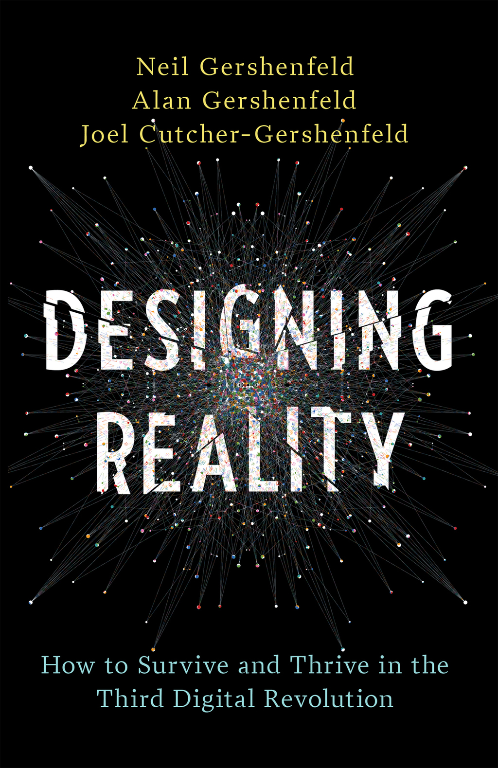 Designing Reality How to Survive and Thrive in the Third Digital Revolution - (PDF/EPUB Version)