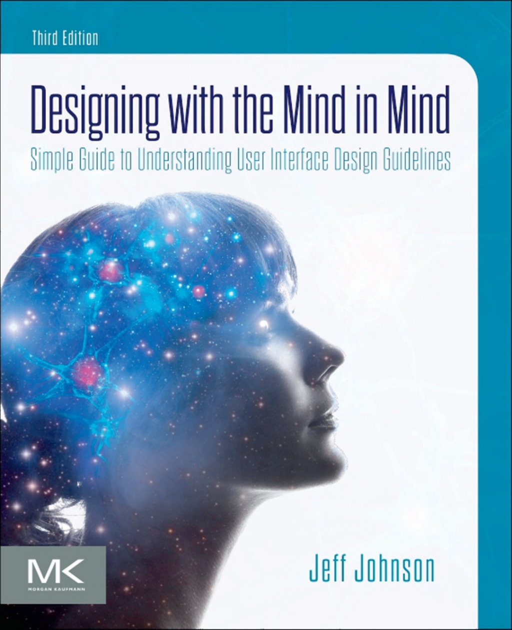 Designing with the Mind in Mind Simple Guide to Understanding User ...
