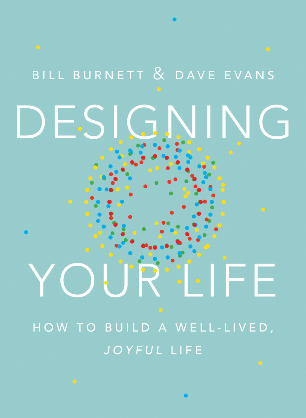 Designing Your Life How to Build a Well-Lived, Joyful Life - (PDF/EPUB Version)