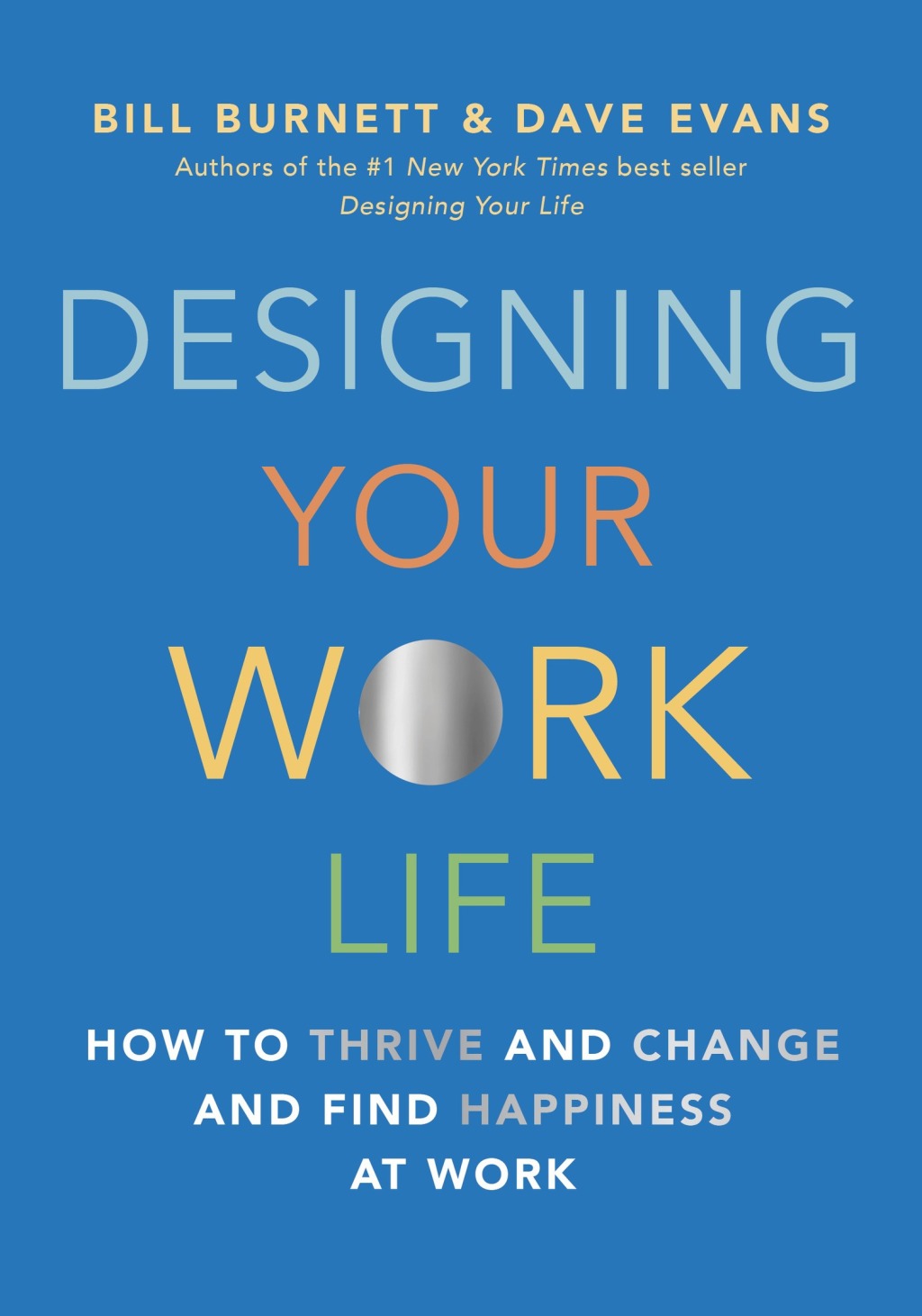 Designing Your Work Life How to Thrive and Change and Find Happiness at Work - (PDF/EPUB Version)