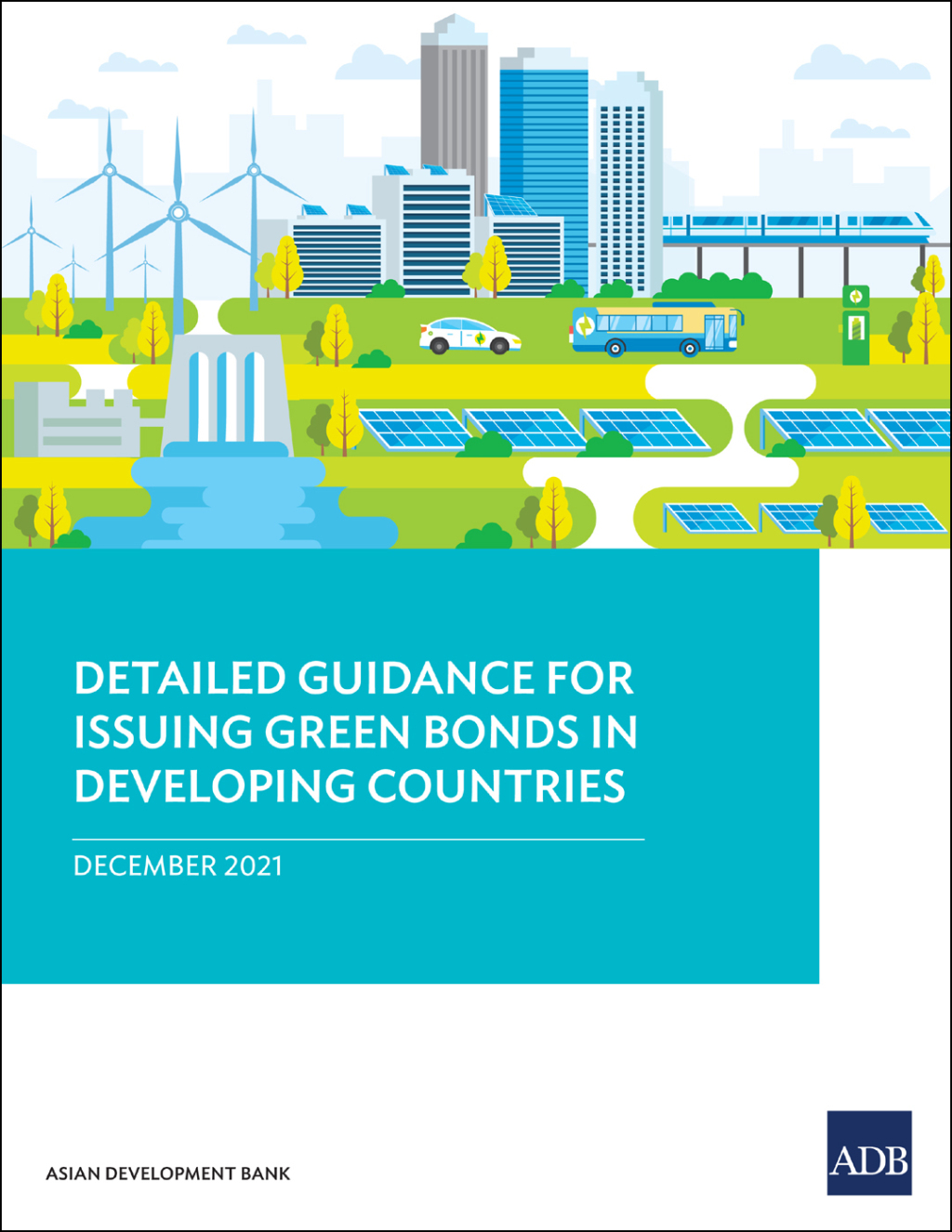 Detailed Guidance for Issuing Green Bonds in Developing Countries - (PDF/EPUB Version)