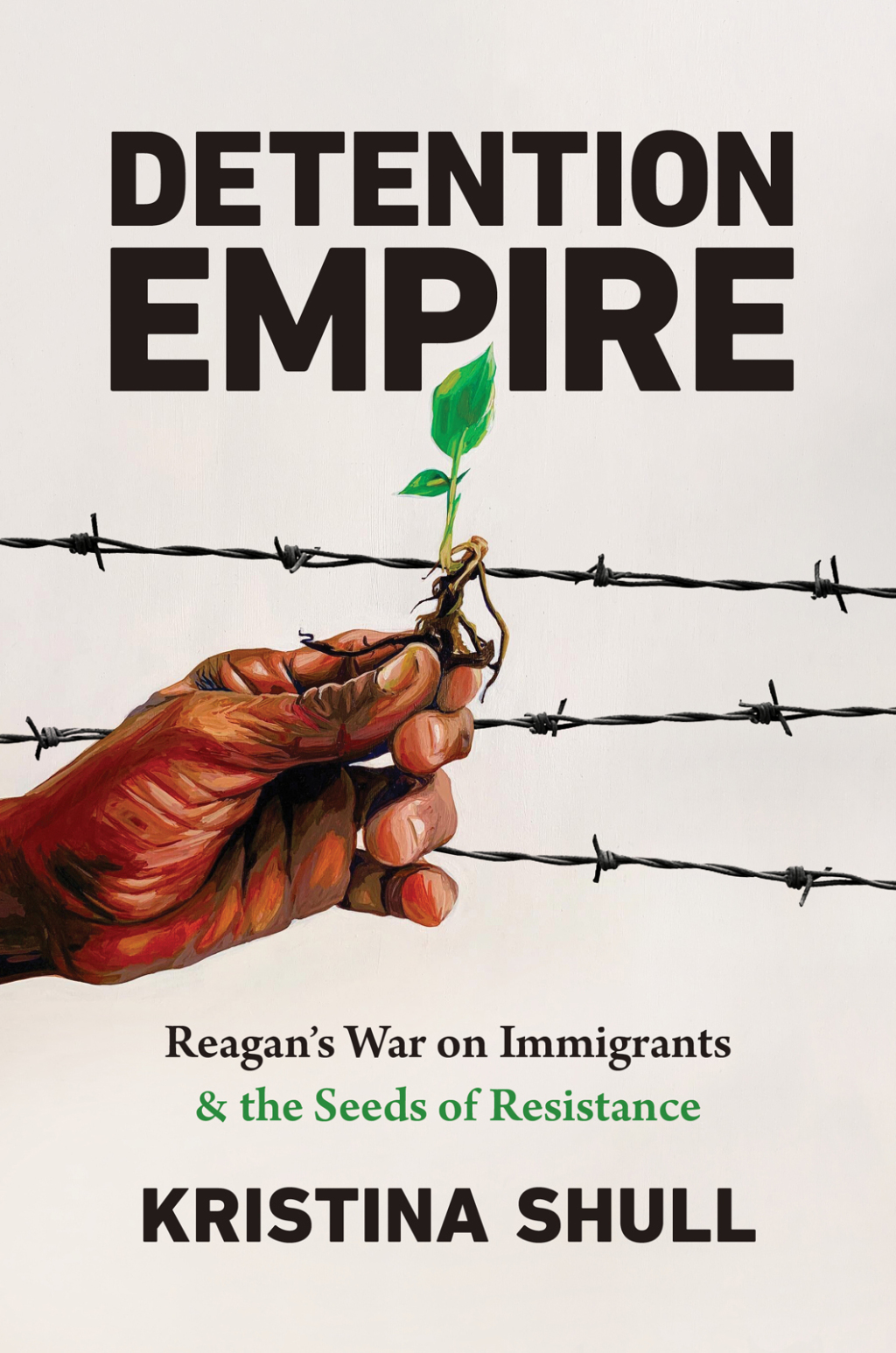 Detention Empire Reagan's War on Immigrants and the Seeds of Resistance - (PDF/EPUB Version)