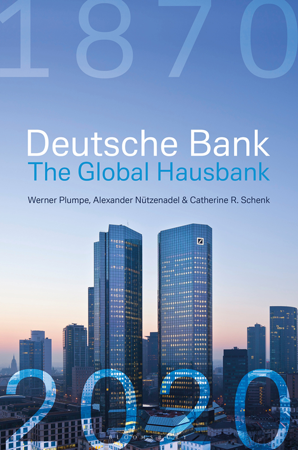 Deutsche Bank: The Global Hausbank, 1870 â€“ 2020 1st Edition - (PDF/EPUB Version)