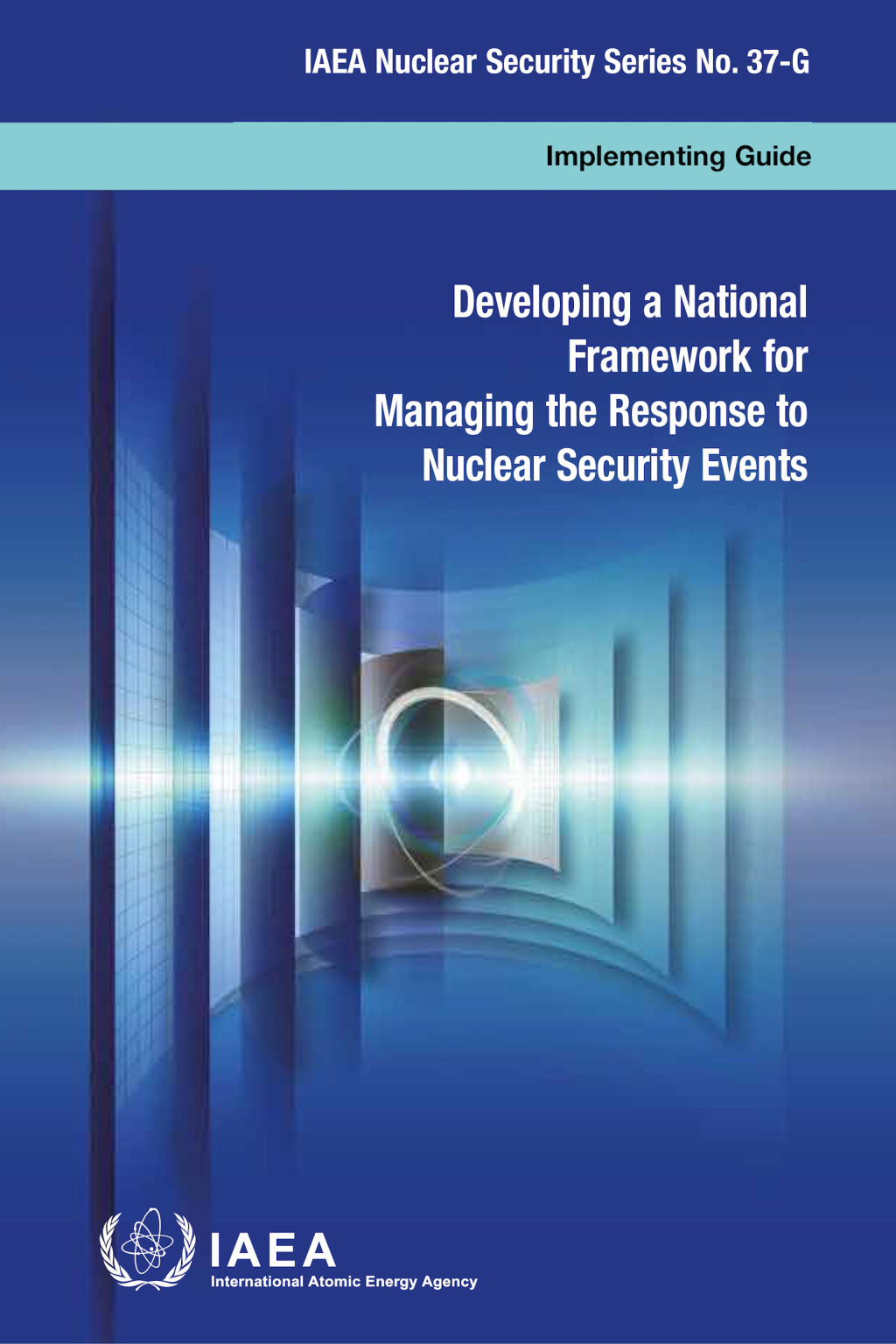 Developing a National Framework for Managing the Response to Nuclear ...