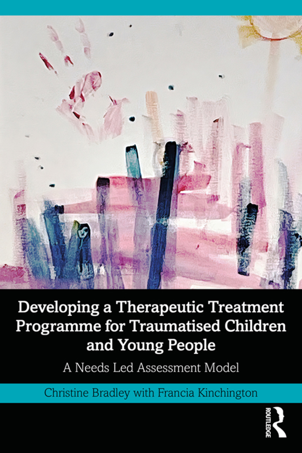 Developing a Therapeutic Treatment Programme for Traumatised Children and Young People A Needs Led Assessment Model 1st Edition - (PDF/EPUB Version)