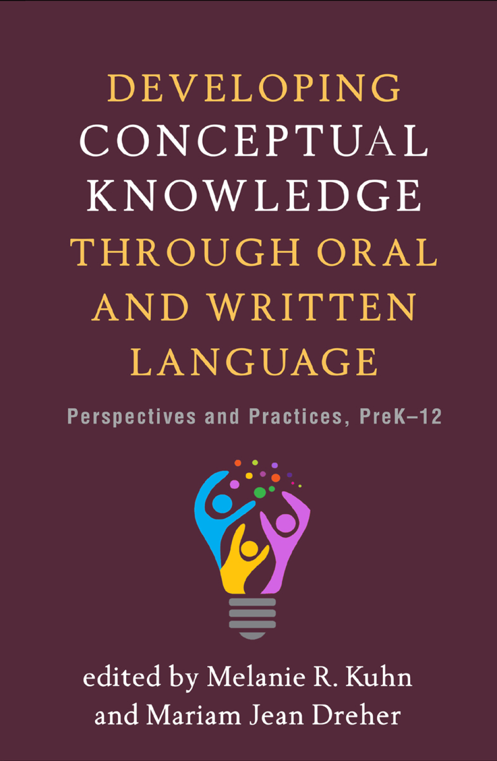 Developing Conceptual Knowledge through Oral and Written Language Perspectives and Practices, PreK-12 - (PDF/EPUB Version)