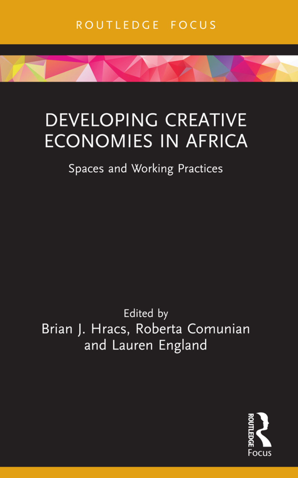 Developing Creative Economies in Africa Spaces and Working Practices 1st Edition - (PDF/EPUB Version)