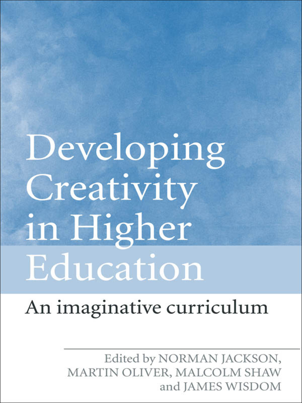Developing Creativity in Higher Education An Imaginative Curriculum 1st ...