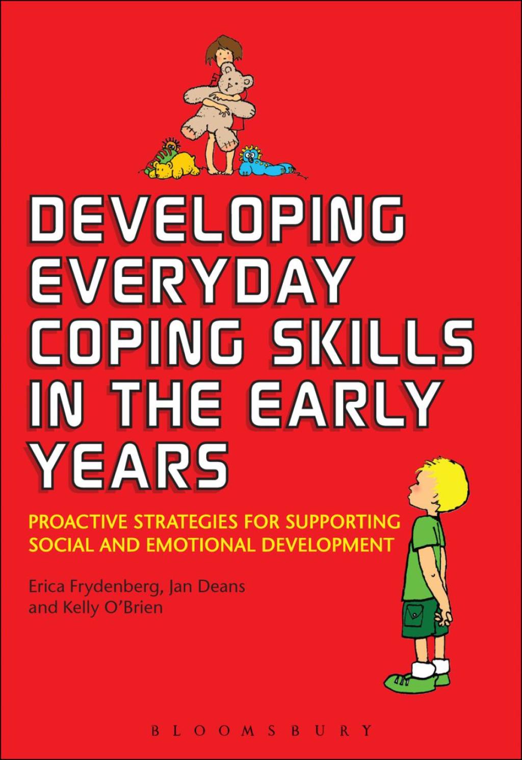 Developing Everyday Coping Skills in the Early Years Proactive Strategies for Supporting Social and Emotional Development 1st Edition - (PDF/EPUB Version)