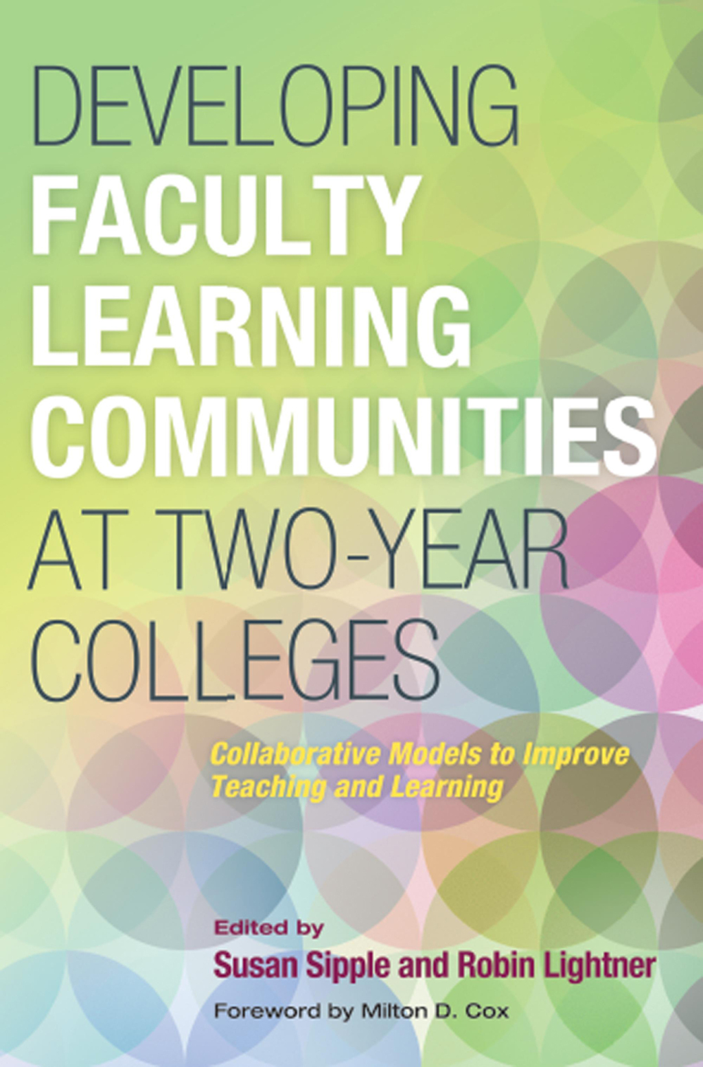 Developing Faculty Learning Communities at Two-Year Colleges ...