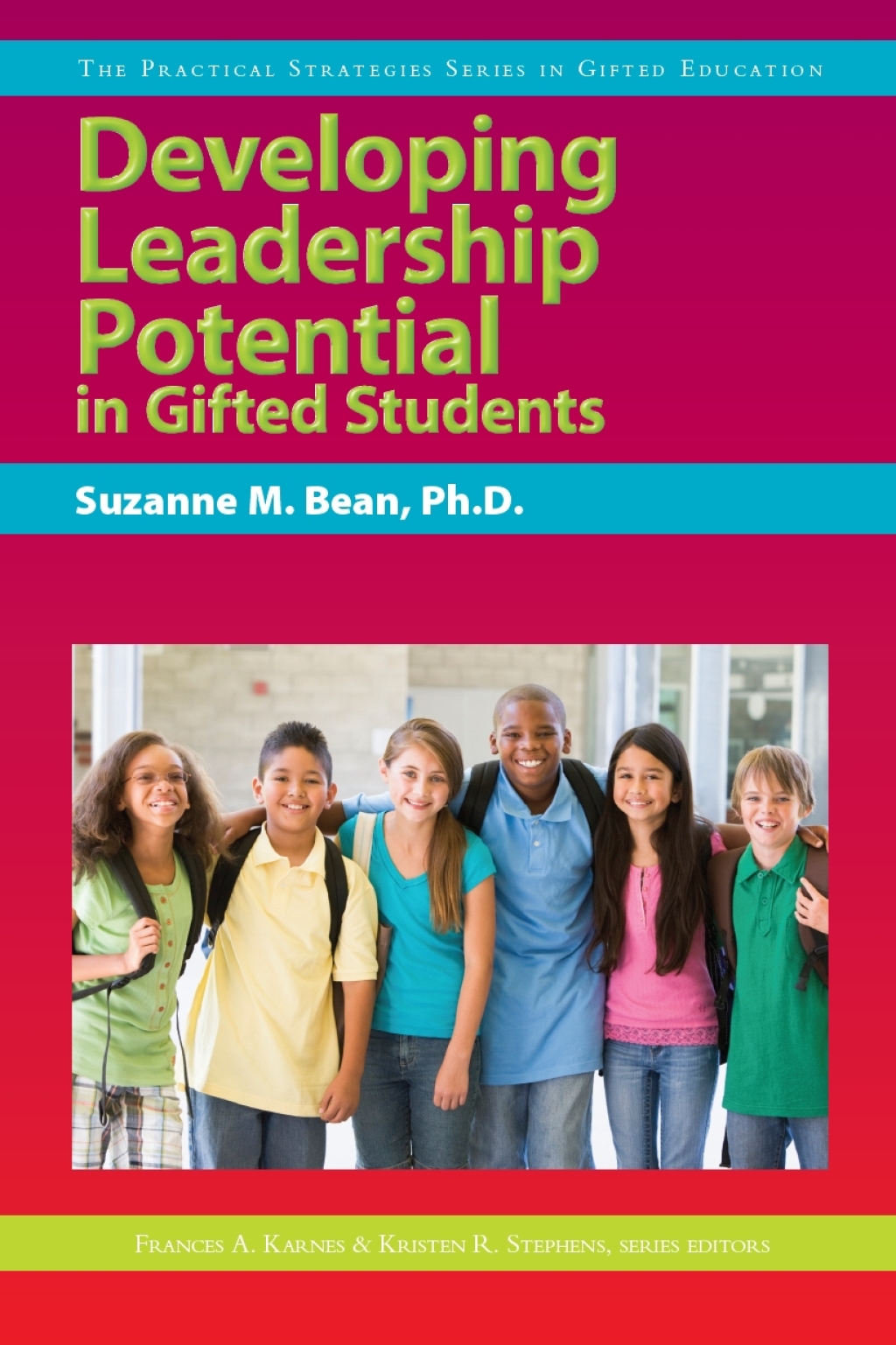 Developing Leadership Potential in Gifted Students The Practical Strategies Series in Gifted Education - (PDF/EPUB Version)