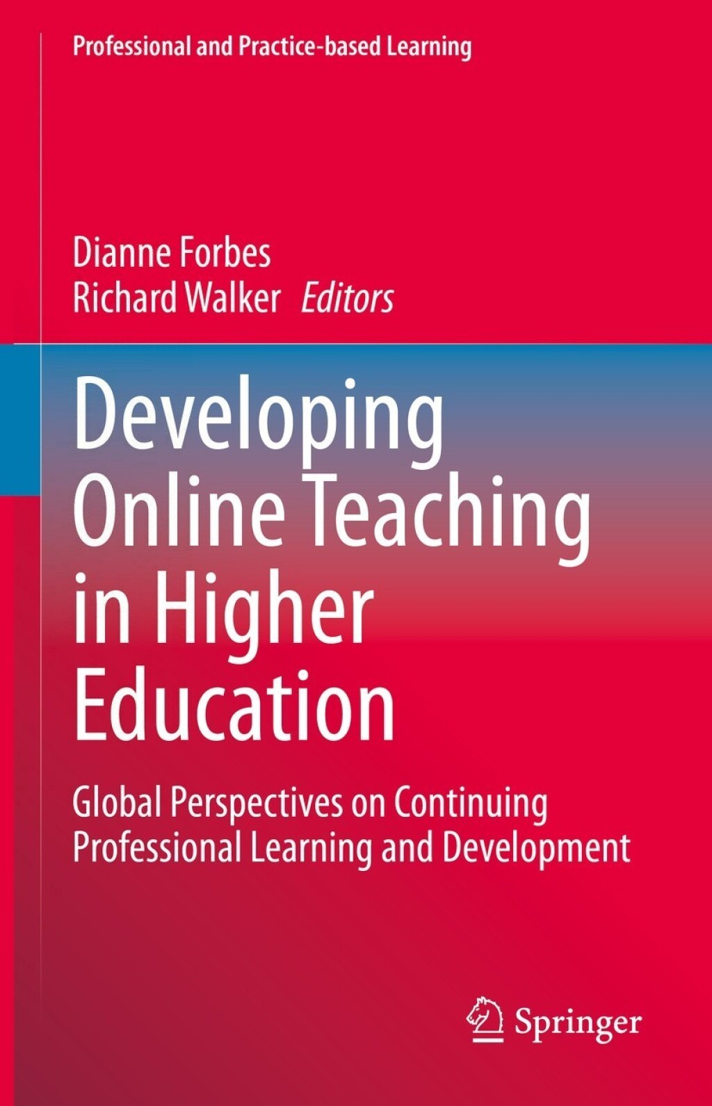 Developing Online Teaching in Higher Education Global Perspectives on Continuing Professional Learning and Development  â€“ PDF/EPUB Version Downloadable