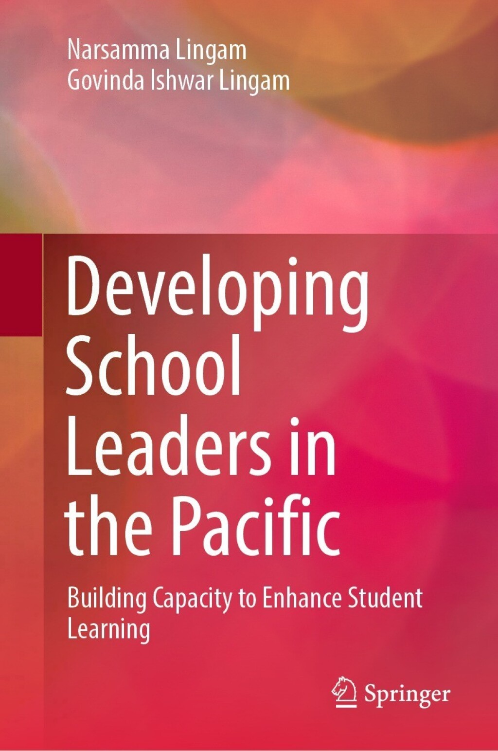 Developing School Leaders in the Pacific Building Capacity to Enhance ...