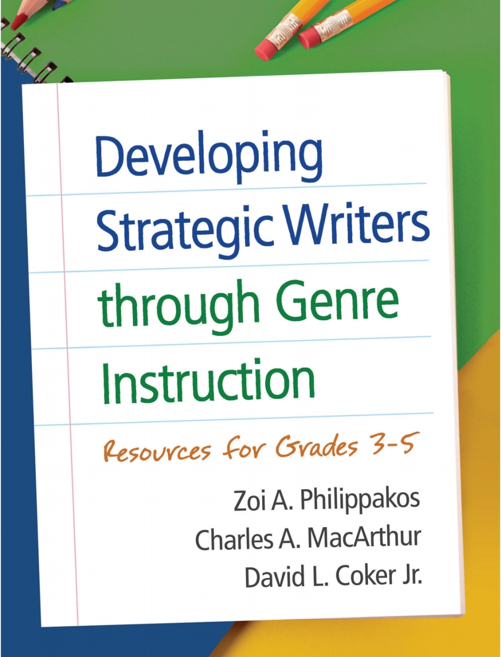 Developing Strategic Writers through Genre Instruction Resources for Grades 3-5 - (PDF/EPUB Version)