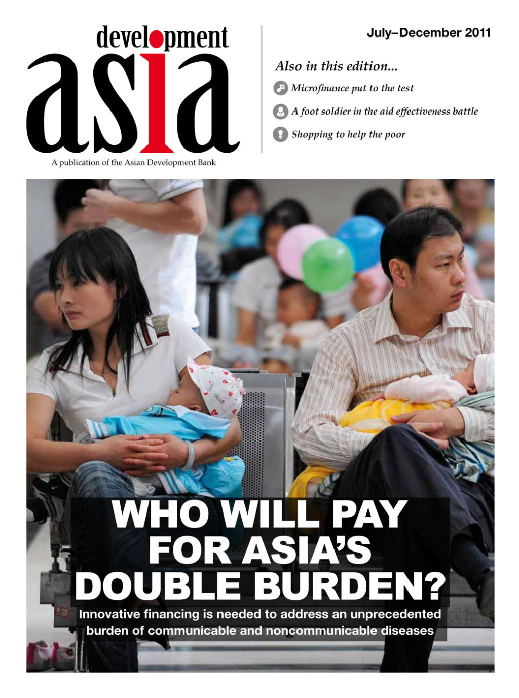 Development Asiaâ€”Who Will Pay for Asia's Double Burden? Julyâ€“December 2011 - (PDF/EPUB Version)