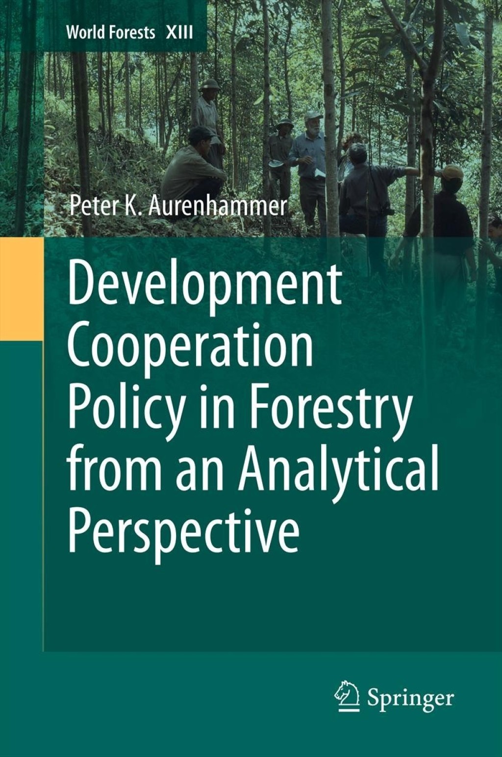 Development Cooperation Policy in Forestry from an Analytical Perspective  â€“ PDF/EPUB Version Downloadable